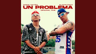 Original Fam UN PROBLEMA [upl. by Llecrup811]