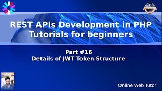 Learn PHP Rest API Development with JWT Token for Beginners 16 JWT Token Structure Details [upl. by Aynom]