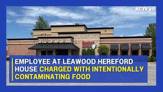 Employee at Leawood Hereford House charged with intentionally contaminating food [upl. by Ezzo127]