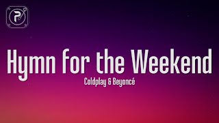 Coldplay  Hymn For The Weekend Lyrics [upl. by Francesco945]