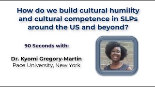 How do we build cultural humility and cultural competence in SLPs around the US and beyond [upl. by Ellekcir]