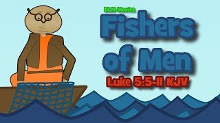 Fishers of Men Luke 5511 KJV [upl. by Hnaht]