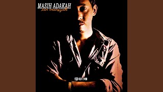 MASIH ADAKAH [upl. by Bulley]