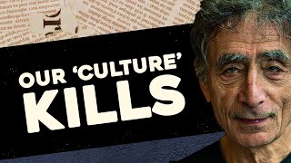 Our Culture is Killing Us  Gabor Mate on the Myth that is our quotNormalquot Culture Part 1 [upl. by Ellehcer152]