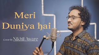 Meri Duniya Hai  Cover By Nikhil Aware  Vaastav The Reality  Sonu Nigam  Kavita Krishnamurthy [upl. by Selim]