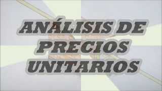 ANÁLISIS DE PRECIOS UNITARIOS [upl. by Oiramad]