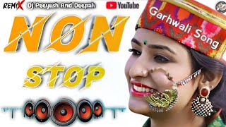 Garhwali non stop Dj Mix 2022  garhwali new dj song by Peeyush [upl. by Mcconaghy220]