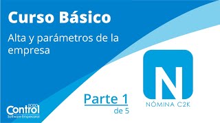 Curso Básico de Nómina C2K Alta y Parámetros 1 de 5 [upl. by Ittap359]