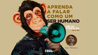 Aprenda a falar como um ser humano  Caio Perozzo [upl. by Crowe]