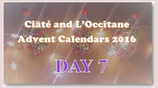 Ciaté and LOccitane Advent Calendars 2016  Day 7 [upl. by Akimehs917]