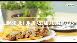 Lombo de Porco Assado com Maçãs Vaqueiro [upl. by Nyladnohr528]