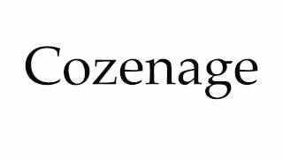 How to Pronounce Cozenage [upl. by Ynnor]