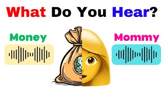 What do you hear Money or Mommy [upl. by Eugene25]