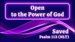 Sunday December 31 2023  930 AM  Psalm 113 Saved Open to the Power of God [upl. by Dnaleel]