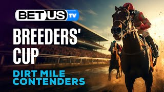 Dirt Mile Contenders  Breeders’ Cup 2024 Early Race Analysis amp Predictions [upl. by Leasa871]