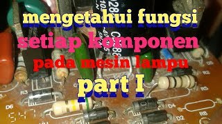 1 Komponen dan cara kerja mesin lampu hemat energi LHE [upl. by Annauqahs]