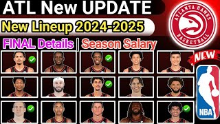 Atlanta hawks  FINAL LINEUP  TODAY UPDATE  ROSTER REPLACE 202425 nbaupdate [upl. by Cassie]