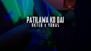 RKteQ  Patilawa Ko Dai ft Yonas [upl. by Delogu690]