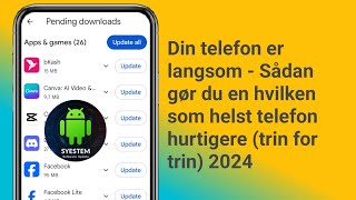 Din telefon er langsom  Sådan gør du en hvilken som helst telefon hurtigere trin for trin 2024 [upl. by Strader]