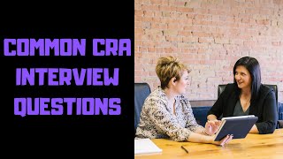 Common CRA Interview Questions [upl. by Papp]