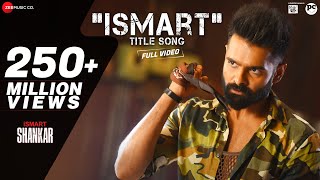 Ismart Title Song  Full Video  iSmart Shankar  Ram Pothineni Nidhhi Agerwal amp Nabha Natesh [upl. by Chanda]