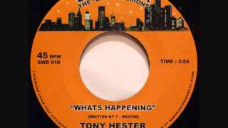 Tony Hester  Whats Happening [upl. by Knute]