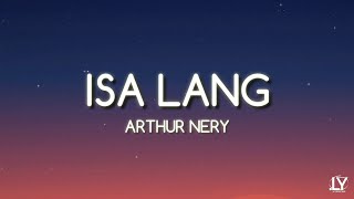 Arthur Nery  Isa Lang Lyrics [upl. by Tzong]