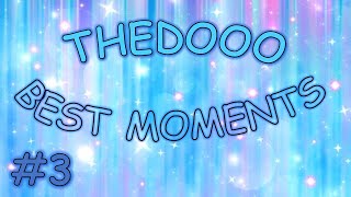 THEDOOO BEST MOMENTS 3 [upl. by Aniakudo]