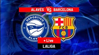 🔴 Live  Deportivo Alaves VS Barcelona  La Liga  Match Day [upl. by Ender]