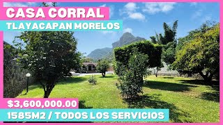 🏡 Casa CORRAL ✅ 1585M2 ‼️ TLAYACAPAN MORELOS ✅ PUEBLO MÁGICO [upl. by Inod]