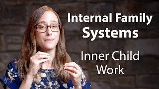 Healing Our Inner Child  Internal Family Systems Explained  Part 5 of 5 [upl. by Kcirdot]