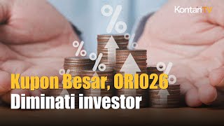 Langsung Diburu Investor ORI026 Beri Kupon 63 amp 64  Kontan News [upl. by Gelhar]