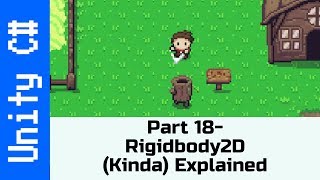 Part 18  A Brief Explanation of Rigidbody2D Make a game like Zelda using Unity and C [upl. by Fini]