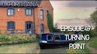 Episode 049  Turning Point On The Oxford Canal [upl. by Mayrim761]