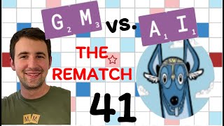 Scrabble GM vs AI  the Rematch Game 41 [upl. by Andra268]