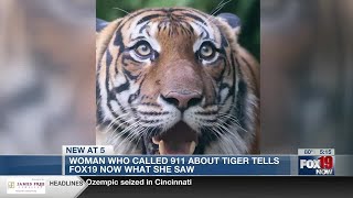 Woman who called 911 about tiger tells FOX19NOW what she saw [upl. by Cad]