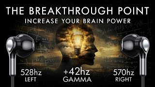 The Breakthrough Point  42 Hz Gamma Binaural Beat  Increase Your Brain Power [upl. by Florio794]