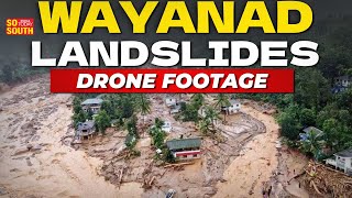 Aerial view of Wayanad Landslides Reveals Extent of Damage in Two Villages  SoSouth [upl. by Derina]