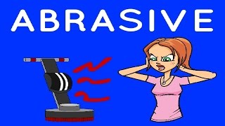 abrasive Meaning 2 [upl. by Sherrer239]