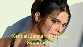 Kendall Jenner  The Supermodel Sensation [upl. by Arimlede]