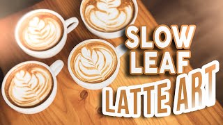 Latte Art Tutorial  LEAF Slow movement latte art [upl. by Ssilem]