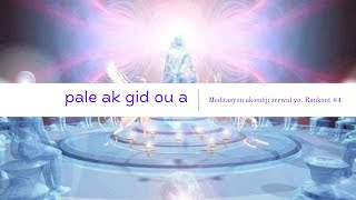 Meditasyon  Rankontre e pale ak GID ou a ✨ [upl. by Niboc]