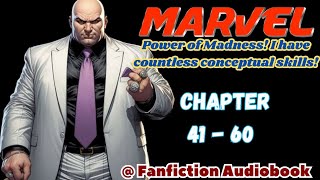 Marvel Power of Madness I have countless conceptual skills Chapter 41  60 [upl. by Cosmo]