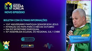 PROGRAMA NOSSA IGREJA  BOLETIM COM AS ÚLTIMAS INFORMAÇÕES [upl. by Ibrad427]