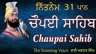 Chaupai Sahib Nitnem Path 31  Vol 141  Chaupai Full Path  Chaupai Sahib Fast  Bhai Avtar Singh [upl. by Dryden]