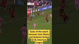 Goals of the match between Inter Miami and Atalanta United 23 American League football soccer [upl. by Elahcim336]