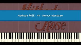 Methode ROSE 44  Mélody irlandaise Piano Tutorial [upl. by Ojahtnamas]