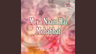 Mera Naam Hai Mohabbat [upl. by Ainiger]