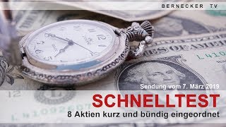 Schnelltest  8 Aktien kurz und bündig eingeordnet Sendung vom 7 März 2019 [upl. by Barrett]