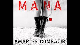 Maná  Arráncame el Corazón  Amar Es Combatir [upl. by Erle691]